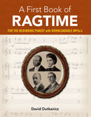 A First Book of Ragtime: 24 Arrangements for the Beginning Pianist with Downloadable MP3s