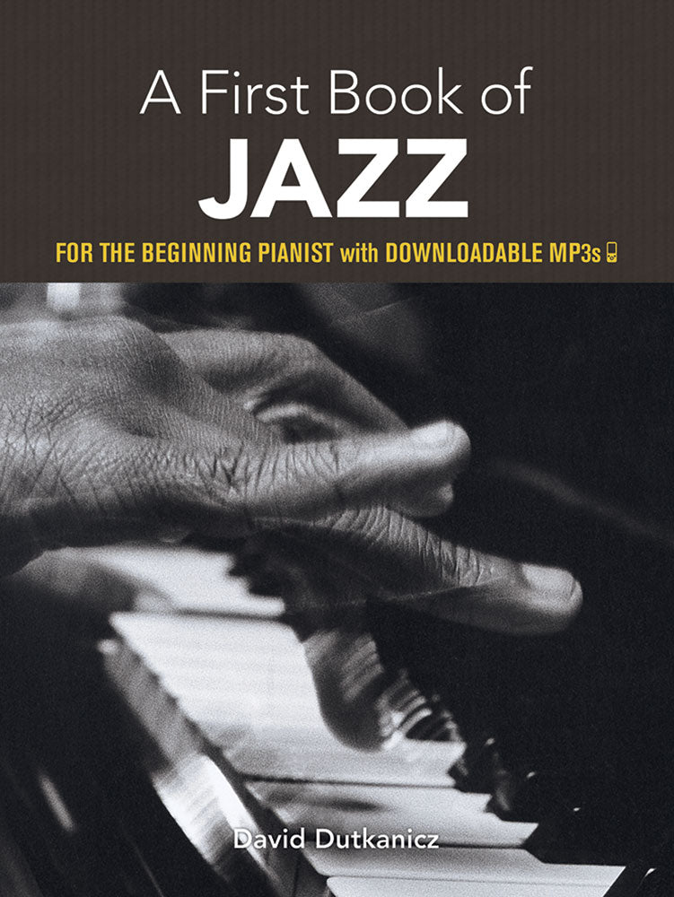 A First Book of Jazz: 21 Arrangements for the Beginning Pianist with Downloadable MP3s