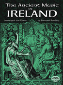 The Ancient Music of Ireland Arranged for Piano