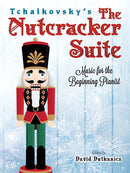 Tchaikovsky's The Nutcracker Suite: Music for the Beginning Pianist With Downloadable MP3s