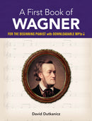 A First Book of Wagner: for the Beginning Pianist with Downloadable MP3s
