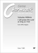 I will praise the Lord as long as I live