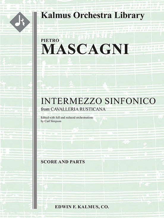 Cavalleria Rusticana: Intermezzo Sinfonico (added orchestrations)（スコアとパート譜セット）