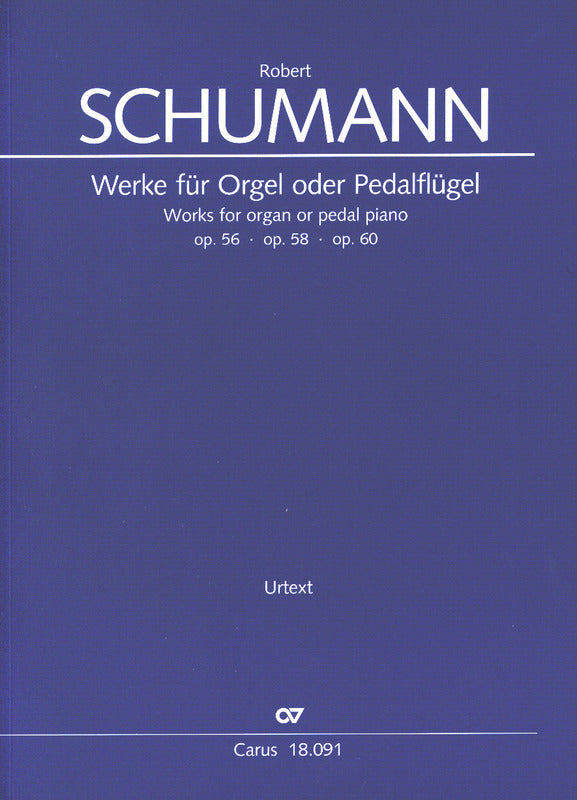 Werke für Orgel oder Pedalflügel = Works for organ or pedal piano op. 56, op. 58, op. 60