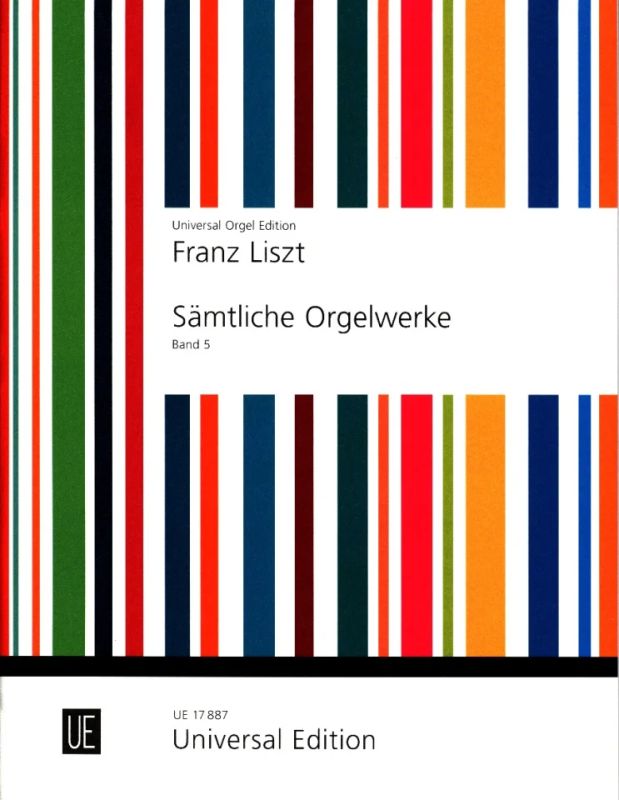 Sämtliche Orgelwerke = Complete Organ Works, Vol. 5