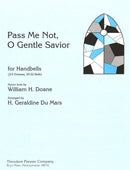 Pass Me Not, O Gentle Savior
