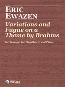Variations and Fugue on a Theme of Brahms / Ewazen (Presser)