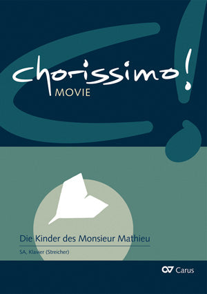C. Barratier / B. Coulais: Die Kinder des Monsieur Mathieu (arr. R. Butz). chorissimo! MOVIE Band 1 [score]