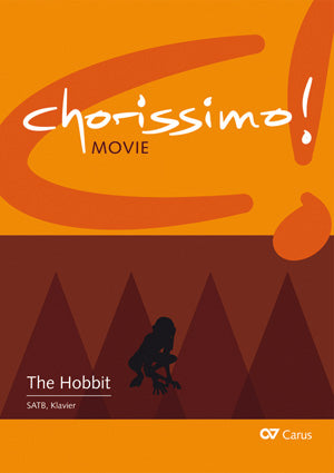 Der Hobbit. Drei Arrangements für Schulchor (SATB) von Enjott Schneider. chorissimo! MOVIE Band 2（ヴォーカル・スコア）