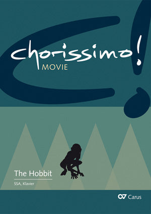 Der Hobbit. Drei Arrangements für Schulchor (SSA) von Enjott Schneider. chorissimo! MOVIE Band 2（ヴォーカル・スコア）