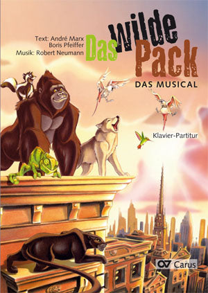 Robert Neumann / Boris Pfeiffer / André Marx: Das Wilde Pack（ヴォーカル・スコア）