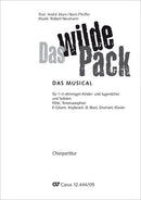 Robert Neumann / Boris Pfeiffer / André Marx: Das Wilde Pack（合唱楽譜）