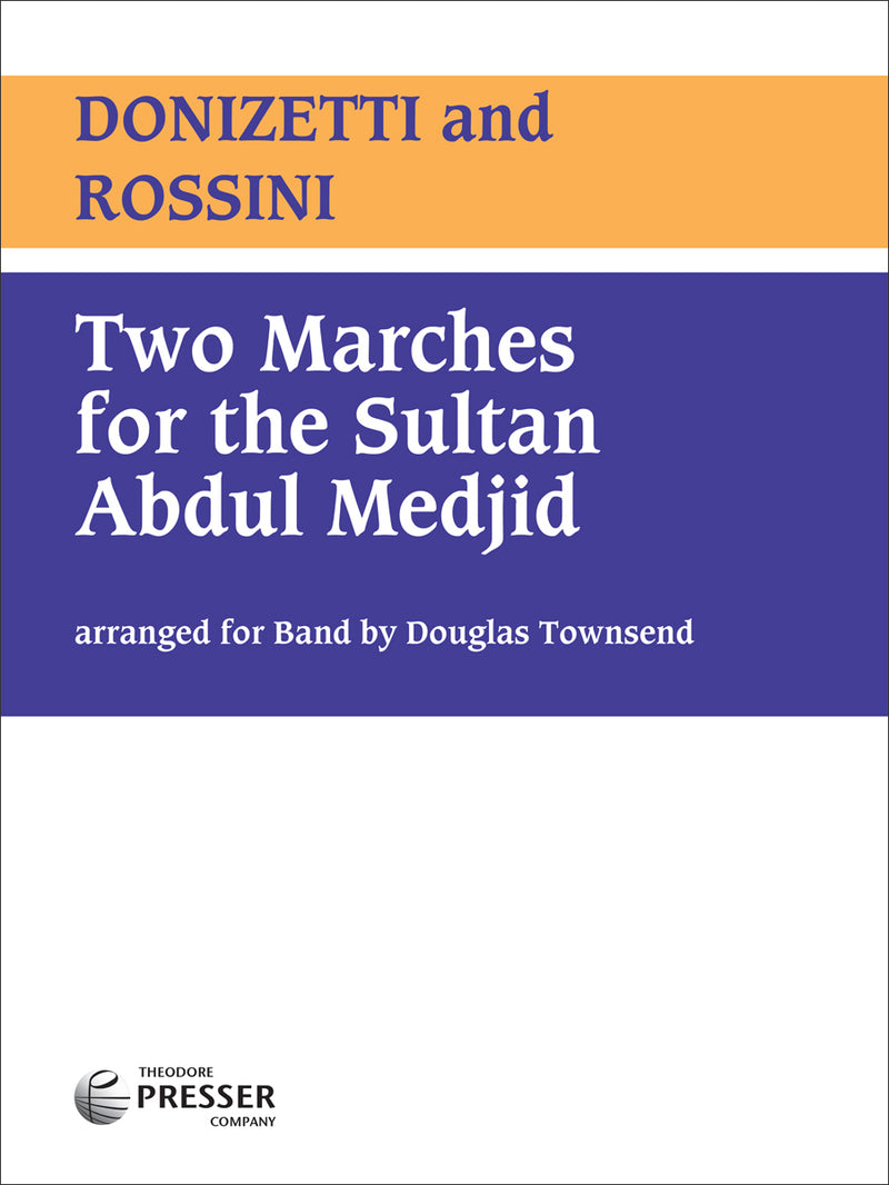 Two Marches for the Sultan Abdul Medjid