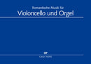 Romantische Musik für Violoncello und Orgel