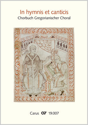 In hymnis et canticis. Chorbuch Gregorianischer Choral