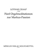 Five meditations for the St Mark Passion