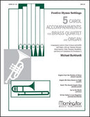 Five Carol Accompaniments for Brass Quartet and Organ