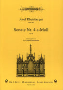 Sonate Nr. 4 a-moll op. 98 = Organ Sonata no. 4 in A minor op. 98
