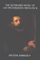 The Keyboard Music of Jan Pieterszoon Sweelinck