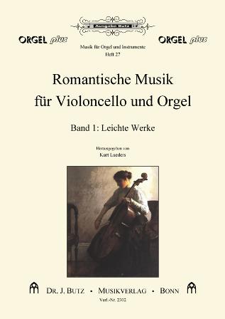 Romantische Musik für Violoncello und Orgel, vol. 1