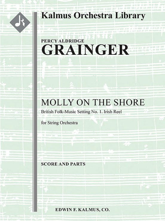 Molly on the Shore, Irish Reel from British Folk Music Settings, No. 1（スコアとパート譜セット）