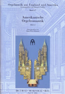 Amerikanische Orgelromantik, vol. 2