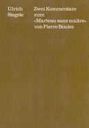 Zwei Kommentare zum "Marteau sans maître" von Pierre Boulez