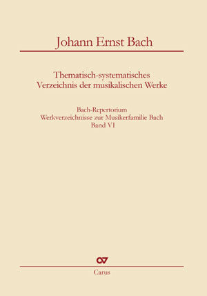 Johann Ernst Bach: Thematisch-systematisches Verzeichnis der musikalischen Werke