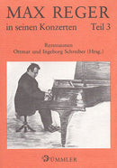 Max Reger in seinen Konzerten: Rezensionen der Konzerte Regers