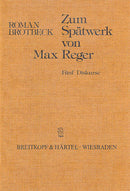 Zum Spätwerk von Max Reger