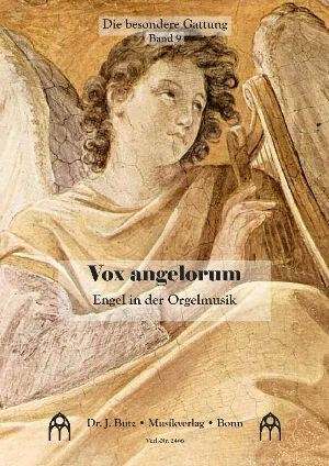 Vox angelorum - Engel in der Orgelmusik