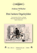 Orgelwerke = オルガン作品, Vol. 2: 3 heitere Orgelzyklen