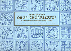 Orgelchoralsätze II (Kirche, Wort, Sakrament, Psalmen, Gebet)