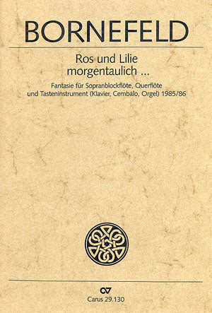 Ros und Lilie morgentaulich, BoWV 130