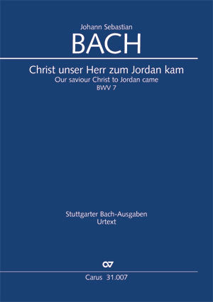 Christ unser Herr zum Jordan kam, BWV 7 (Score)