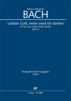 Liebster Gott, wenn werd ich sterben, BWV 8 (Score)