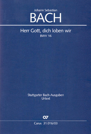 Herr Gott, dich loben wir, BWV 16 [ヴォーカル・スコア]