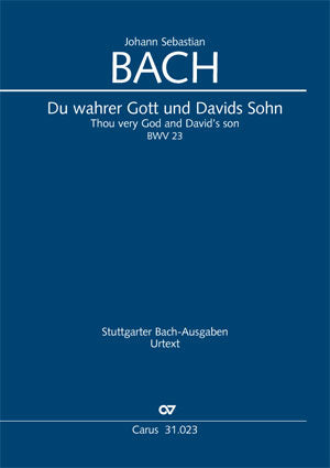 Du wahrer Gott und Davids Sohn, BWV 23 [score]
