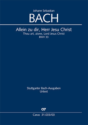 Allein zu dir, Herr Jesu Christ, BWV 33 [ヴォーカル・スコア]