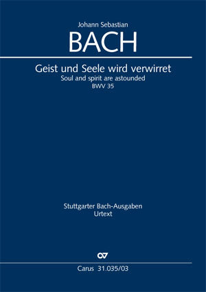 Geist und Seele wird verwirret, BWV 35 [ヴォーカル・スコア]
