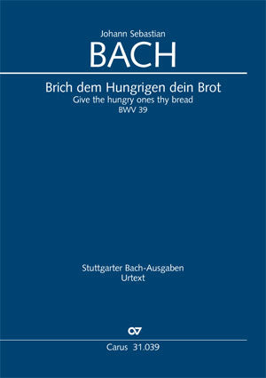 Brich dem Hungrigen dein Brot, BWV 39 [score]