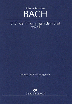 Brich dem Hungrigen dein Brot, BWV 39（ヴォーカル・スコア）