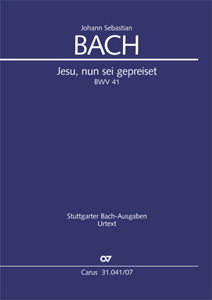 Jesu, nun sei gepreiset, BWV 41 [study score]