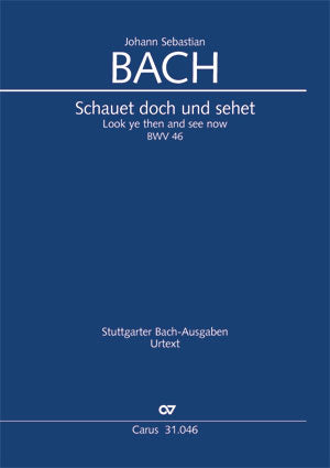 Schauet doch und sehet, BWV 46 [score]