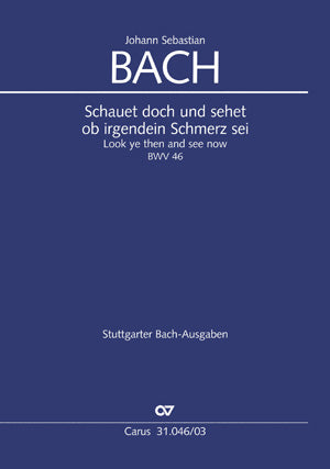 Schauet doch und sehet, BWV 46 [ヴォーカル・スコア]