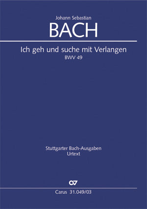 Ich geh und suche mit Verlangen, BWV 49 [ヴォーカル・スコア]