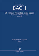 Ich will den Kreuzstab gerne tragen, BWV 56 (Score)