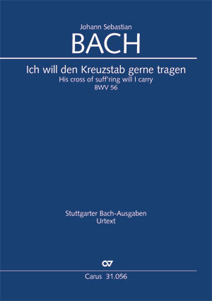 Ich will den Kreuzstab gerne tragen, BWV 56 [score]