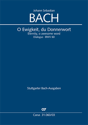 O Ewigkeit, du Donnerwort, BWV 60（ヴォーカル・スコア）