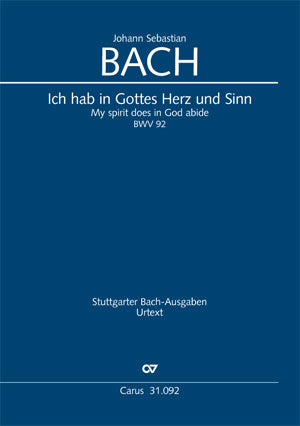 Ich hab in Gottes Herz und Sinn, BWV 92 [score]